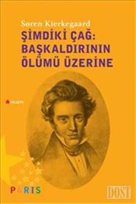 Şimdiki Çağ: Başkaldırının Ölümü Üzerine